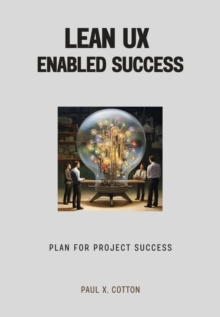 Lean UX Enabled Success : Plan for Project Success