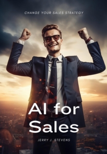 AI for Sales : Change your Sales Strategy