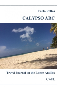 Calypso Arc : Travel Journal on the Lesser Antilles