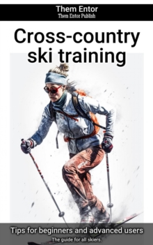 Cross-country ski training : The guide for all skiers.