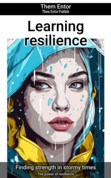 Learning resilience : The power of resilience