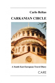 Carkanian Circle : A South East European Travel Diary