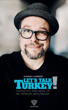 Let's Talk Turkey! : Thoughts and note of an opinion influencer