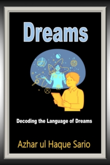 Dreams : Decoding the Language of Dreams