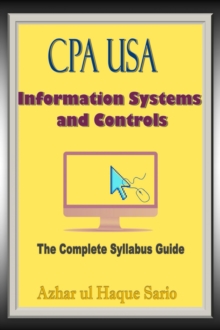 CPA USA Information Systems and Controls : The Complete Syllabus Guide