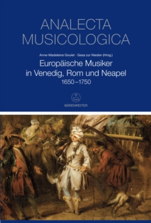 Europaische Musiker in Venedig, Rom und Neapel 1650-1750