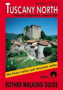 Tuscany North : The Finest Valley and Mountain Walks - ROTH.E4812, Paperback Book Tuscany North : The Finest Valley and Mountain Walks - ROTH.E4812, Paperback Book
