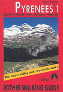 Pyrenees : The Finest Valley and Mountain Walks - ROTH.E4821 Spanish Central Pyrenees: Panticosa - Benasque v. 1, Paperback Book Pyrenees : The Finest Valley and Mountain Walks - ROTH.E4821 Spanish Central Pyrenees: Panticosa - Benasque v. 1, Paperback Book