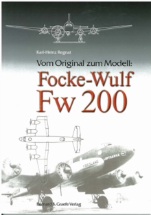 Vom Original Zum Modell; Focke-Wulf Fw200, Paperback Book Vom Original Zum Modell; Focke-Wulf Fw200, Paperback Book
