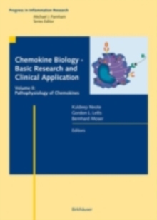 Chemokine Biology - Basic Research and Clinical Application : Vol. 2: Pathophysiology of Chemokines