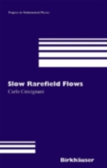 Slow Rarefied Flows : Theory and Application to Micro-Electro-Mechanical Systems