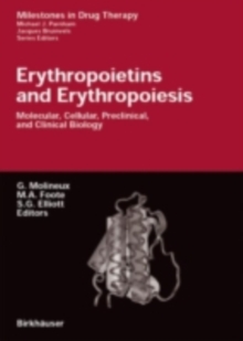 Erythropoietins and Erythropoiesis : Molecular, Cellular, Preclinical, and Clinical Biology