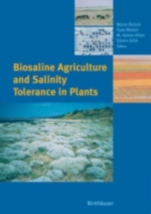 Biosaline Agriculture and Salinity Tolerance in Plants