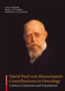 David Paul von Hansemann: Contributions to Oncology : Context, Comments and Translations