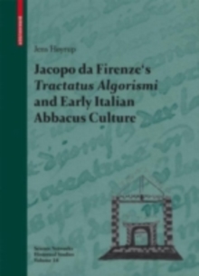 Jacopo da Firenze's Tractatus Algorismi and Early Italian Abbacus Culture