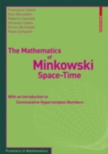 The Mathematics of Minkowski Space-Time : With an Introduction to Commutative Hypercomplex Numbers