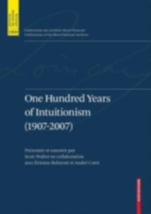 One Hundred Years of Intuitionism (1907-2007) : The Cerisy Conference