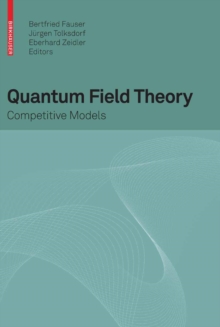 Quantum Field Theory : Competitive Models