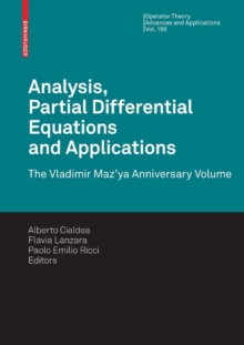 Analysis, Partial Differential Equations and Applications : The Vladimir Maz'ya Anniversary Volume