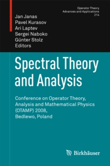 Spectral Theory and Analysis : Conference on Operator Theory, Analysis and Mathematical Physics (OTAMP) 2008, Bedlewo, Poland