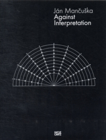 Jan MančUa'ka : Against Interpretation, Paperback Book Jan MančUa'ka : Against Interpretation, Paperback Book