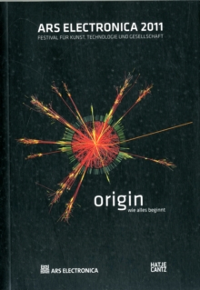 Ars Electronica : Origin - How All Began, Paperback Book Ars Electronica : Origin - How All Began, Paperback Book