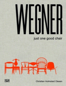 Hans J. Wegner : Just One Good Chair, Hardback Book Hans J. Wegner : Just One Good Chair, Hardback Book