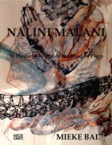 Nalini Malani : In Medias Res: Inside Nalini Malani's Shadow Plays