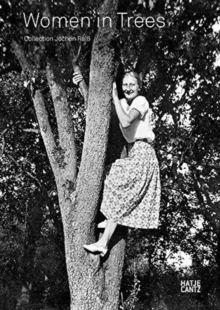 Women in Trees Collection Jochen Raib, Hardback Book Women in Trees Collection Jochen Raib, Hardback Book