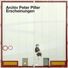 Archiv Peter Piller : Erscheinungen, Hardback Book Archiv Peter Piller : Erscheinungen, Hardback Book