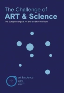 The Practice of Art & Science : The European Digital Art and Science Network, Paperback / softback Book The Practice of Art & Science : The European Digital Art and Science Network, Paperback / softback Book