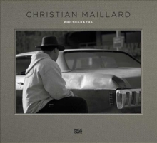 Christian Maillard : Photographs, Hardback Book Christian Maillard : Photographs, Hardback Book