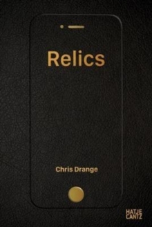 Chris Drange : Relics, Hardback Book Chris Drange : Relics, Hardback Book