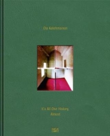 Ola Kolehmainen: It's All One History, Almost, Paperback / softback Book Ola Kolehmainen: It's All One History, Almost, Paperback / softback Book