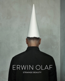 Erwin Olaf : Strange Beauty