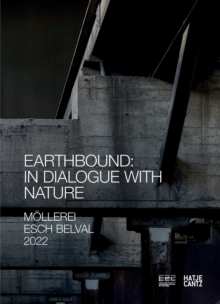 Esch2022 (Bilingual edition) : Earthbound: In Dialogue with Nature