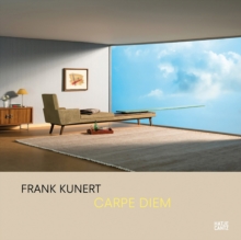 Hatje Cantz Frank Kunert (Bilingual Edition) , Carpe Diem