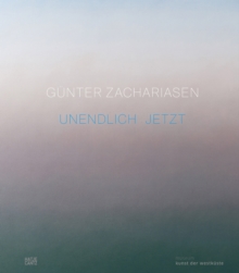 Gunter Zachariasen (Bilingual edition) : Infinite Now