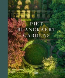 Piet Blanckaert : Gardens