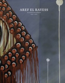 Aref el Rayess : An Artist from Lebanon 1928-2005