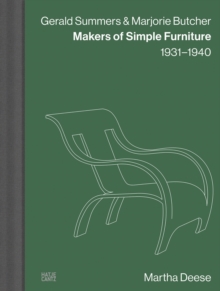 Gerald Summers & Marjorie Butcher : Makers of Simple Furniture, 19311940