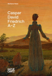 Caspar David Friedrich : A-Z