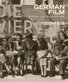 German Film. Volume 4: 1930-1939 : From the Archives of the Deutsche Kinemathek