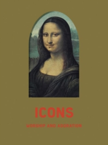 Icons : Worship and Adoration