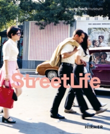 Street Life (Bilingual edition) : The Street in Art from Kirchner to Streuli