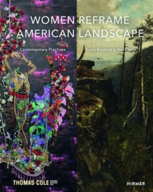 Women Reframe American Landscape : Susie Barstow and her Circle - Contemporary Practices