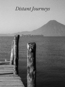 David Katzenstein : Distant Journeys