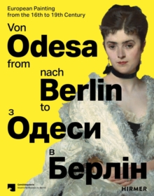 From Odesa to Berlin (Multilingual edition) : European Painting from the 16th to the 19th Century