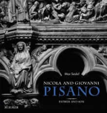 Nicola and Giovanni Pisano : Father and Son, Hardback Book Nicola and Giovanni Pisano : Father and Son, Hardback Book