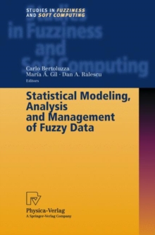 Statistical Modeling, Analysis and Management of Fuzzy Data, Hardback Book Statistical Modeling, Analysis and Management of Fuzzy Data, Hardback Book